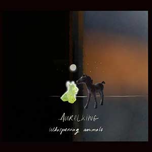 Aurelking – Whispering animals