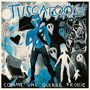 Tuscaloosa - Comme une guerre froide